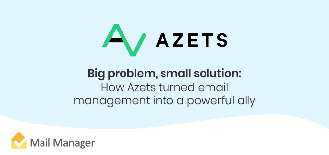 How Azets turned email management into a powerful ally